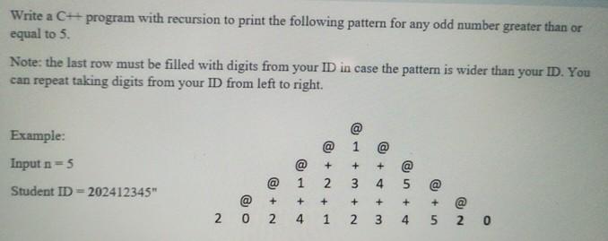  Write a C++ program with recursion to print the following pattern
