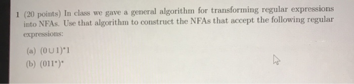  1 (20 points) In class we gave a general algorithm for