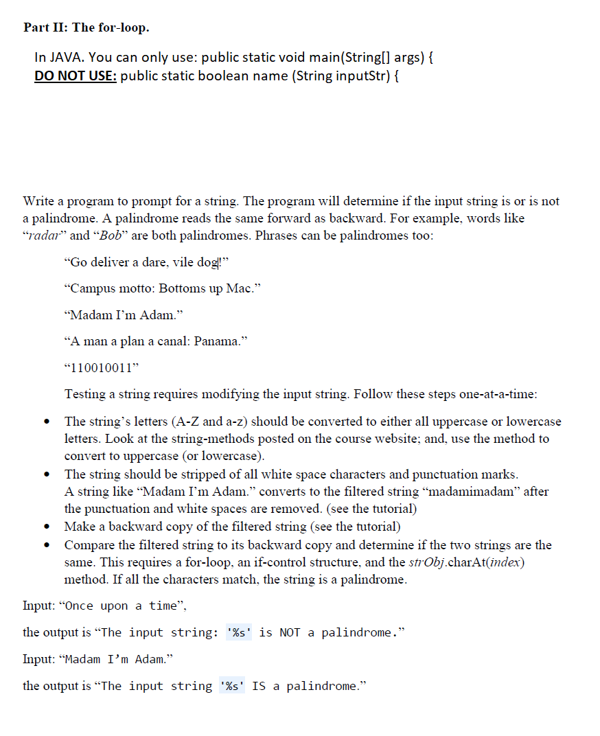  Part II: The for-loop. In JAVA. You can only use: public
