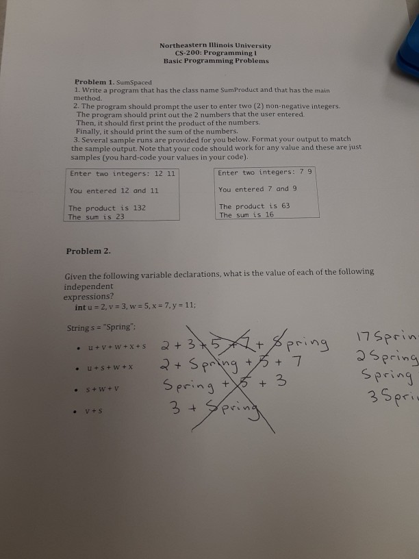 Northeastern Illinois University CS-200: Programming I Basic Programming Problems Problem 1.