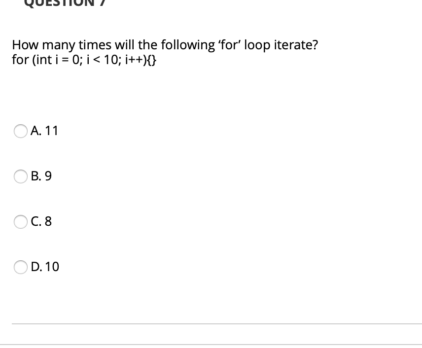 language java QUESTIUNI How many times will the following 'for' loop iterate?