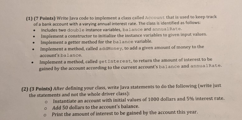  (1) (7 Points) Write Java code to implement a class called