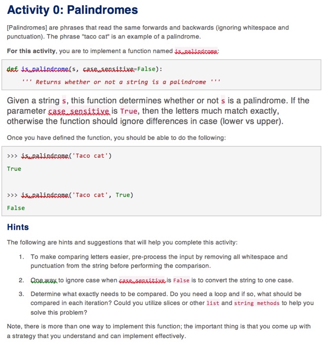  Using Python! Activity 0: Palindromes [Palindromes] are phrases that read the