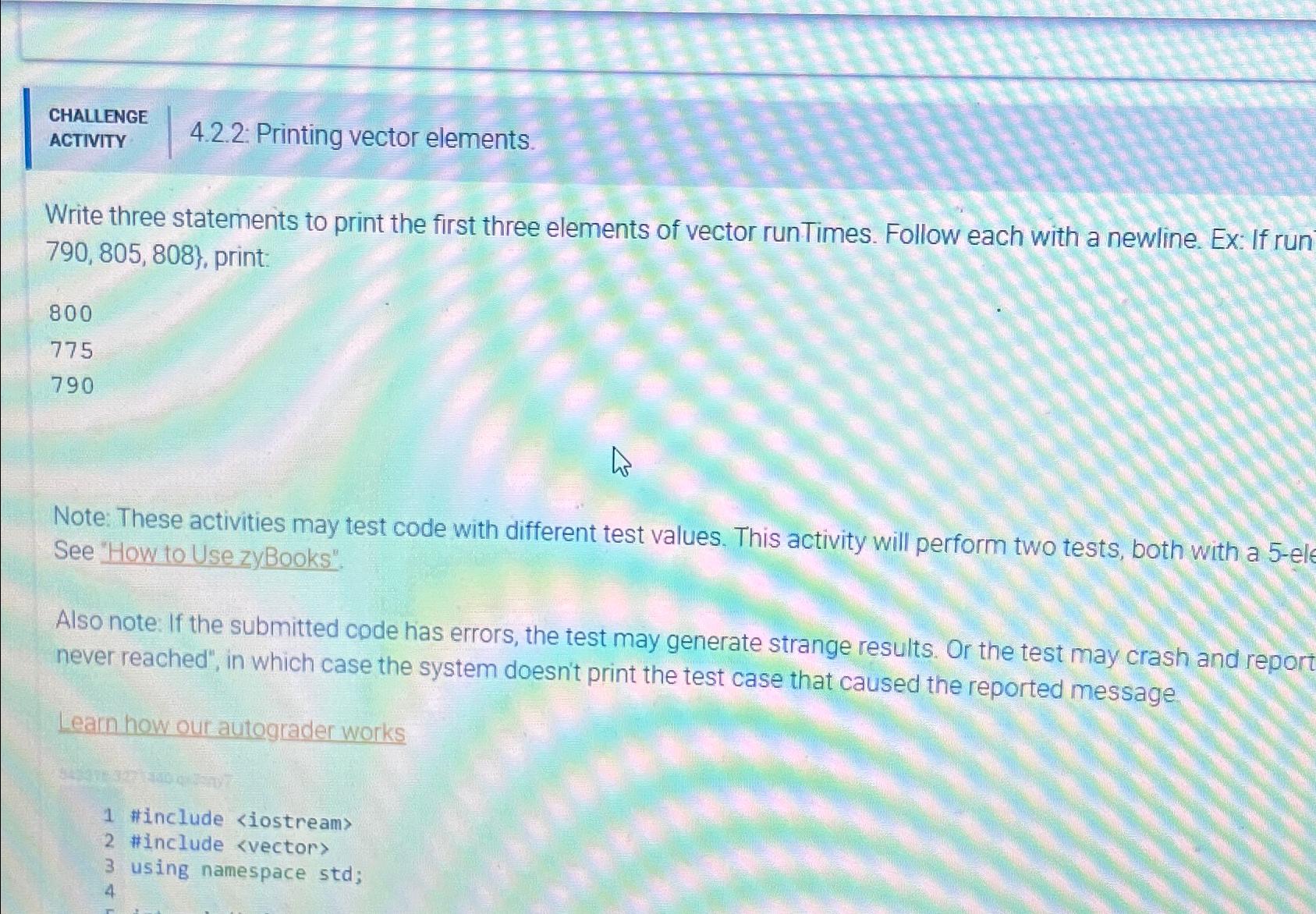  CHALLENGE ACTIVITY 4.2.2: Printing vector elements. Write three statements to print