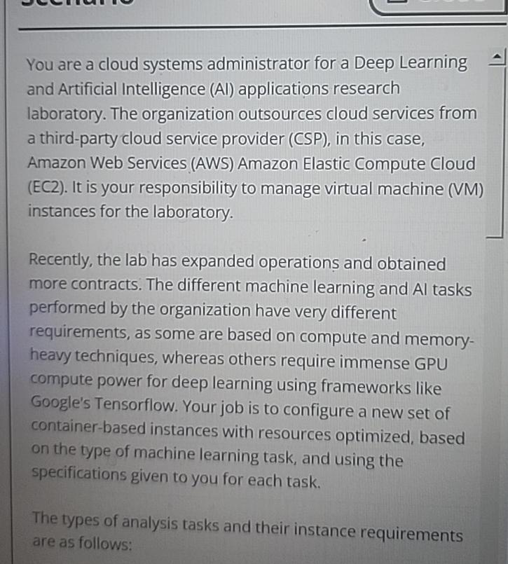  You are a cloud systems administrator for a Deep Learning and