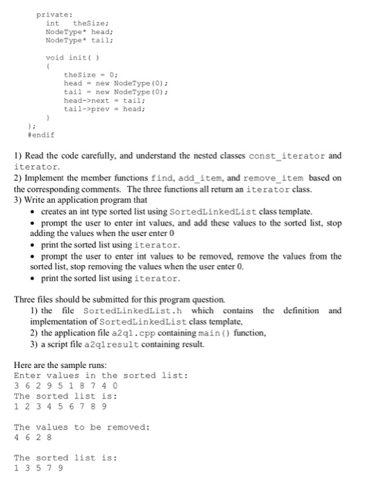 fine SORTEDLIST H using namespace std template class SortedList private: // The