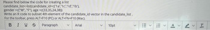  Please find below the code for creating a list candidate list=c("M"