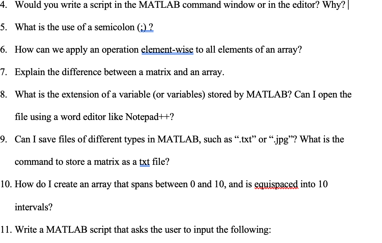  4. Would you write a script in the MATLAB command window