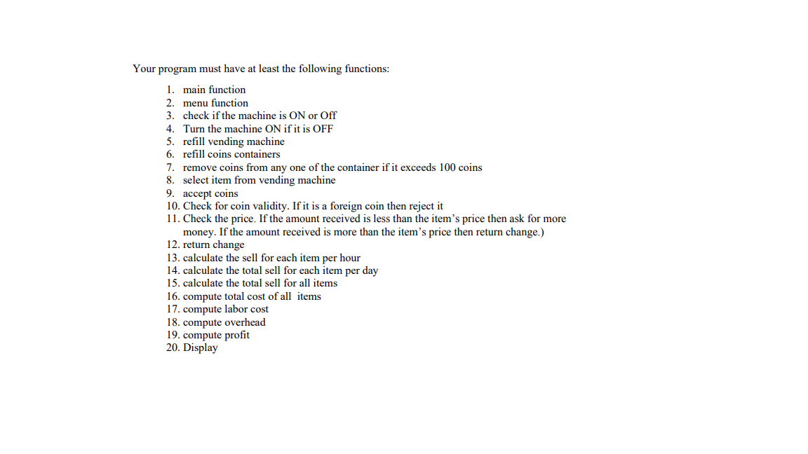 a vending machine using functions. The vending machine has the following items: