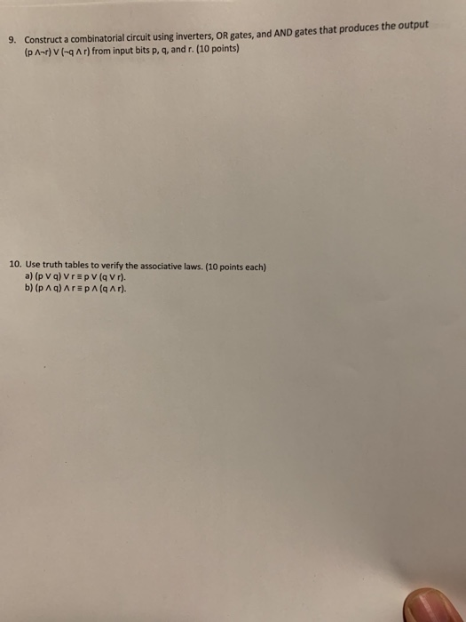  9. Construct a combinatorial circuit using inverters, OR gates, and AND
