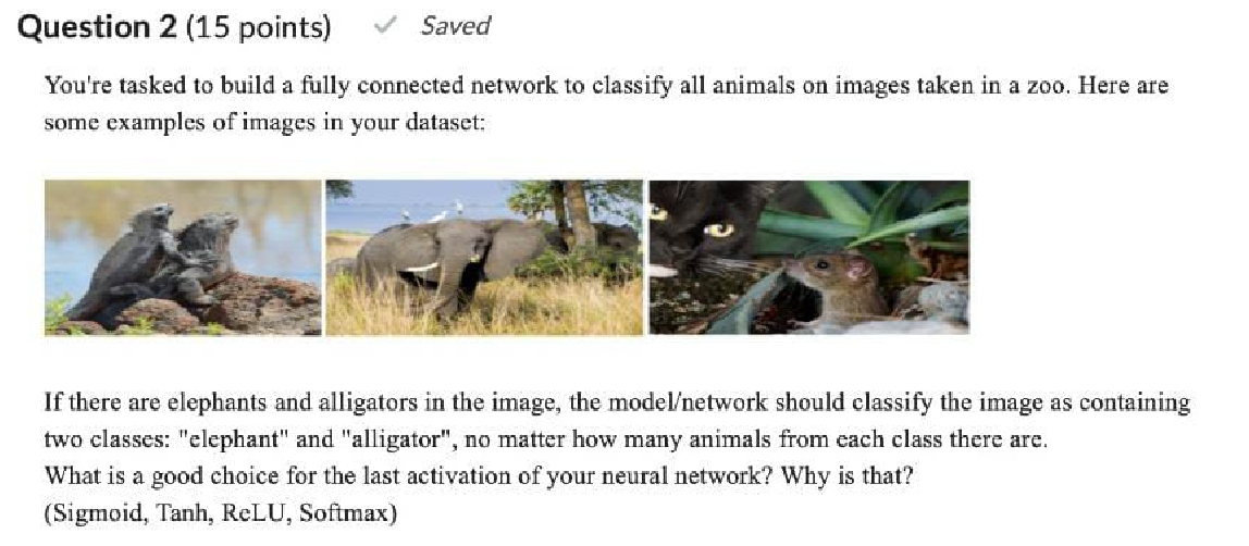 Question 2 (15 points) Saved You're tasked to build a fully connected