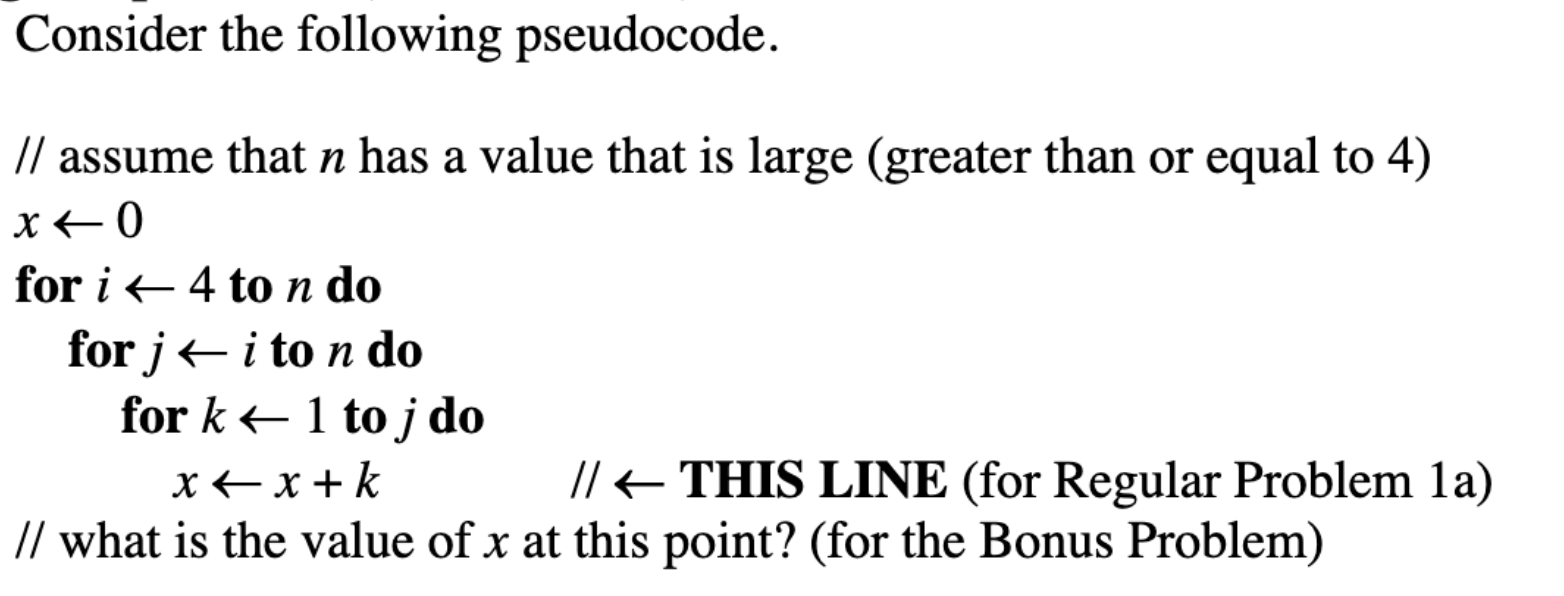  Consider the pseudocode in the code snippet attached a. Write an