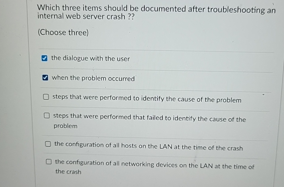  Which three items should be documented after troubleshooting an internal web