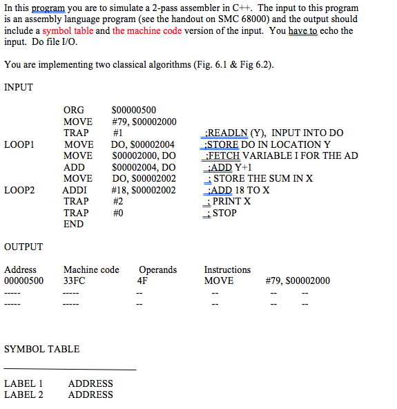  In this program you are to simulate a 2-pass assembler in