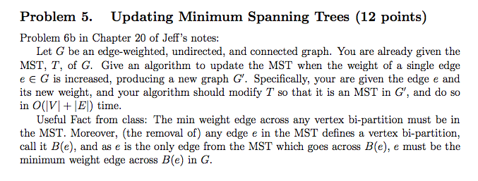  Problem 5 Updating Minimum Spanning Trees (12 points) Problem 6b in