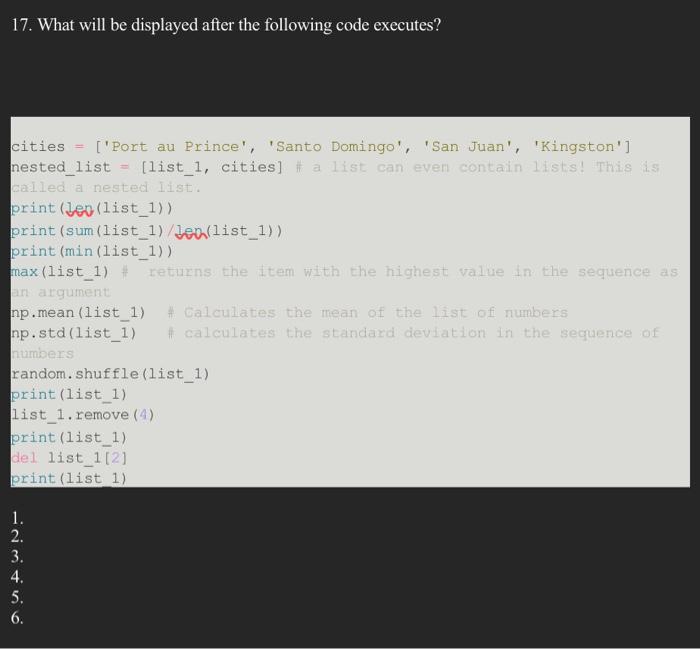  17. What will be displayed after the following code executes? cities