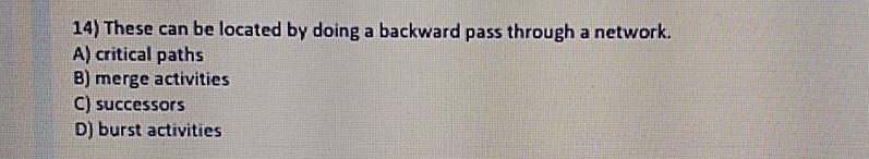  These can be located by doing a backward pass through a