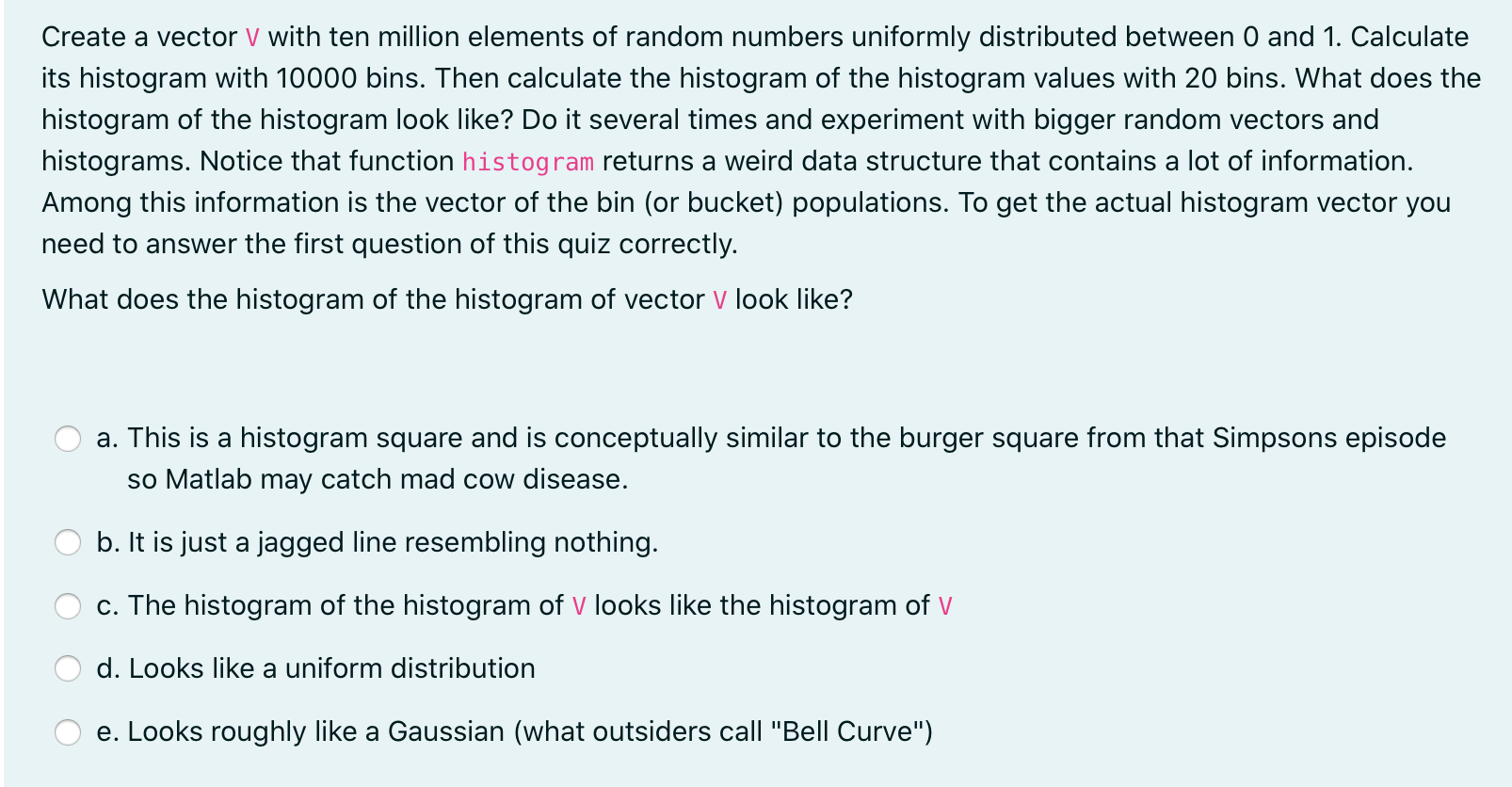 more) and compute its histogram with 120 bins (or buckets) and assign