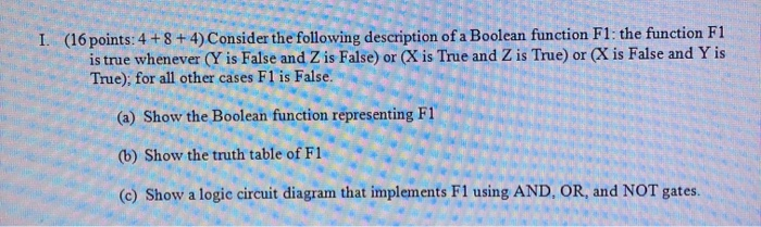  I. (16 points: 4 + 8 + 4) Consider the following