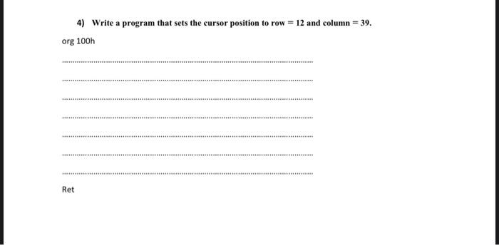 ;set video mode ; 8025 chars screen int 10h Ret What is