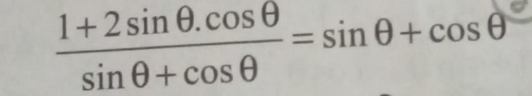  code class="asciimath">(1+2sin\theta *cos\theta )/(sin\theta +cos\theta )=sin\theta +cos\theta 