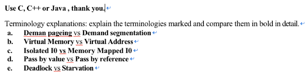 Use C, C++ or Java , thank you Terminology explanations: explain