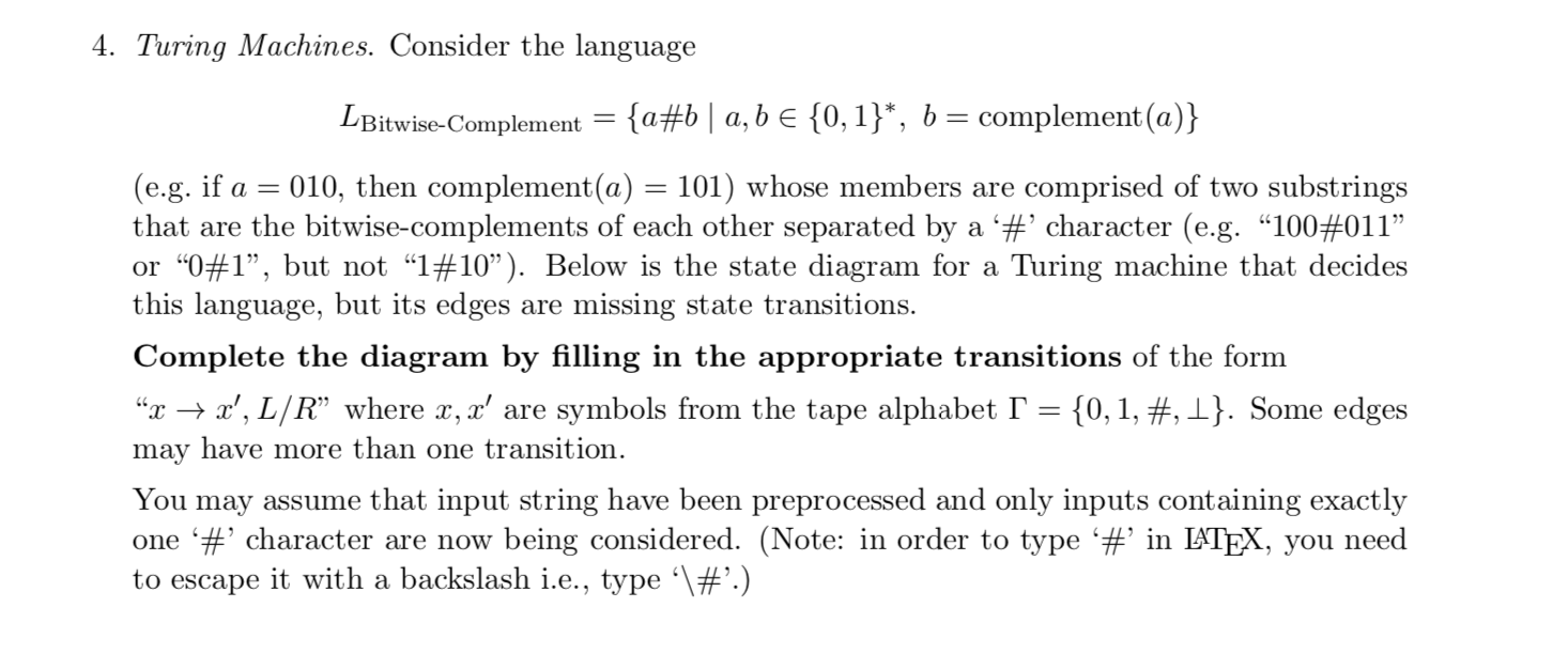  4. Turing Machines. Consider the language LBitwise-Complement = {a#ba, b {0,1}*,