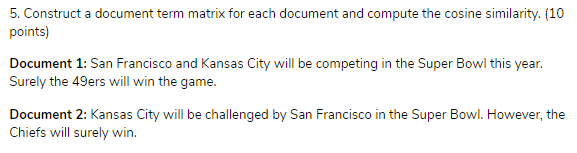 5. Construct a document term matrix for each document and compute