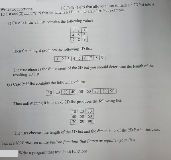 IN PYTHON Write two functions (1) flattenlist that allows a user to