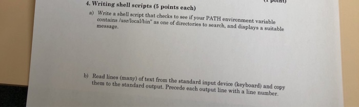 l point) 4. Writing shell scripts (5 points each) Write a