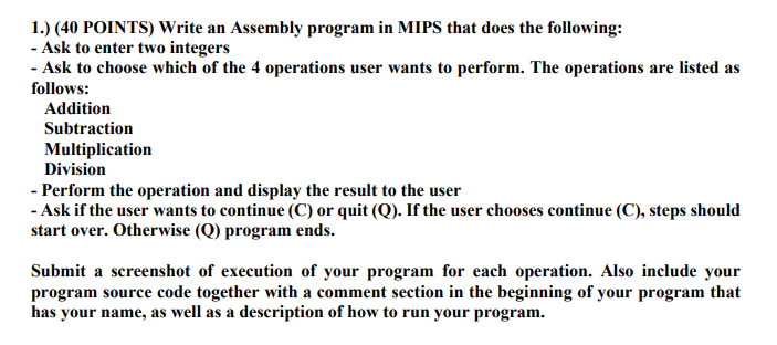  1.) (40 POINTS) Write an Assembly program in MIPS that does