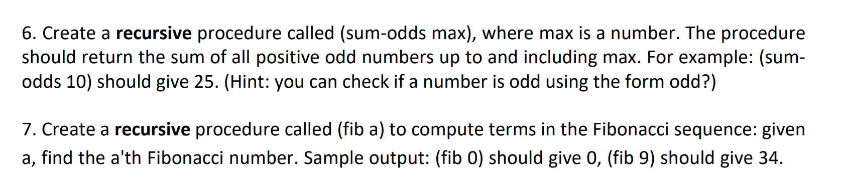 In this assignment, you will be learning Scheme through the use of