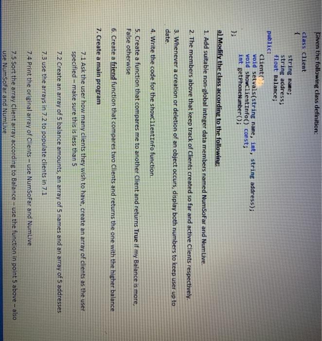  Given the following class definition: class Client { string name; string