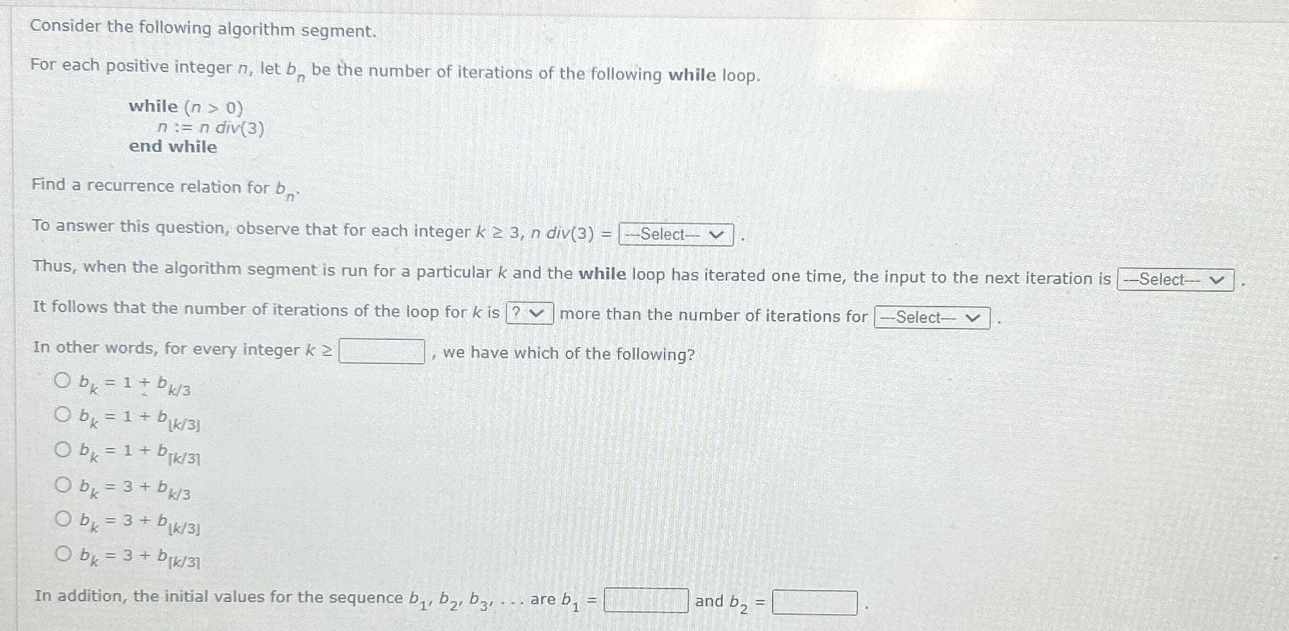  Consider the following algorithm segment. For each positive integer n, let