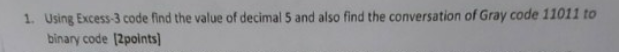  Using Excess-3 code find the value of decimal 5 and also