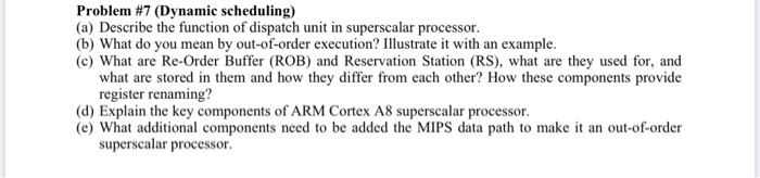  Problem #7 (Dynamic scheduling) (a) Describe the function of dispatch unit