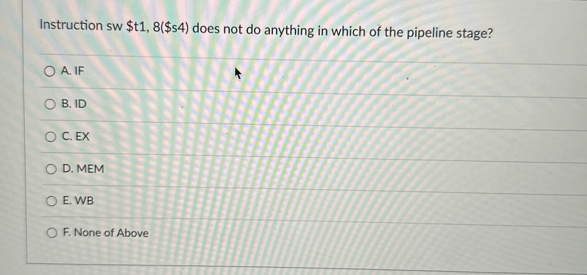  Instruction sw $t1,8($54) does not do anything in which of the