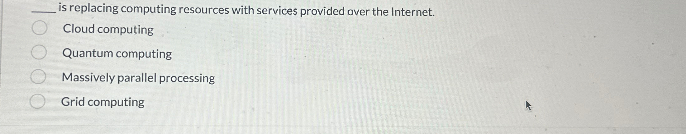  is replacing computing resources with services provided over the Internet. Cloud