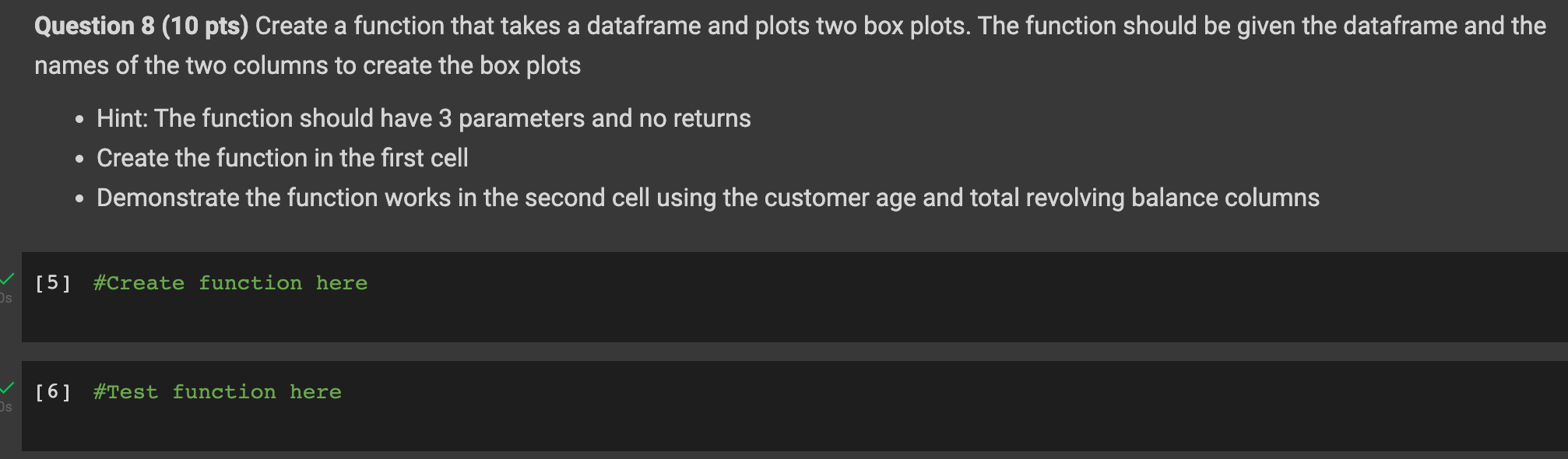  Question 8(10pts) Create a function that takes a dataframe and plots