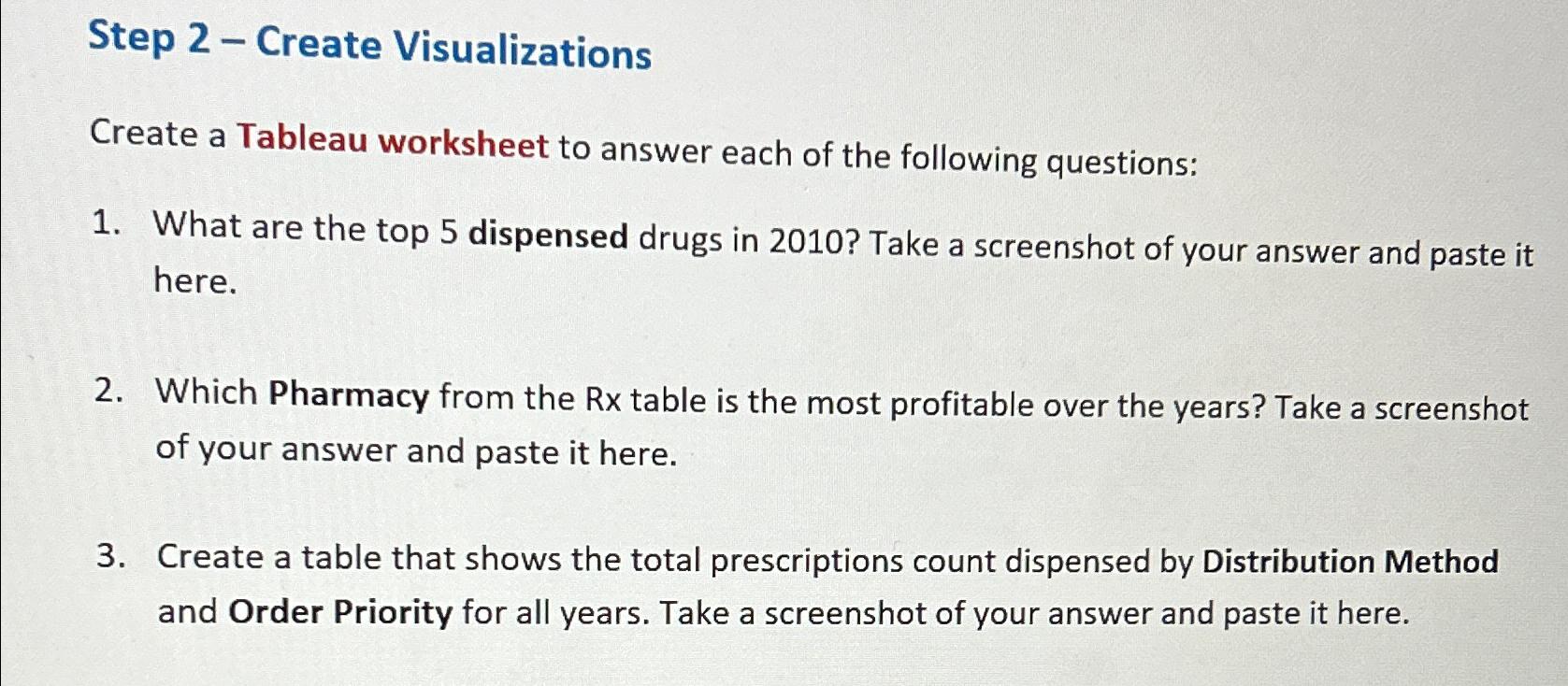  Step 2- Create Visualizations Create a Tableau worksheet to answer each
