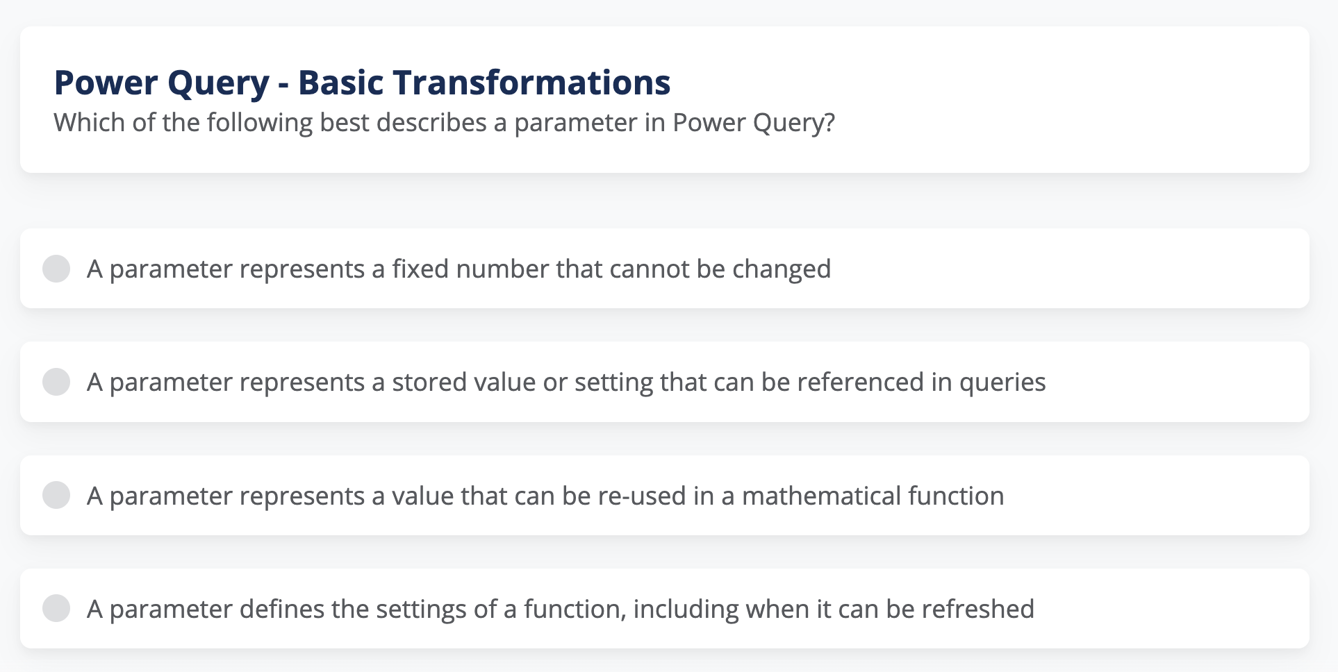  Power Query - Basic Transformations Which of the following best describes