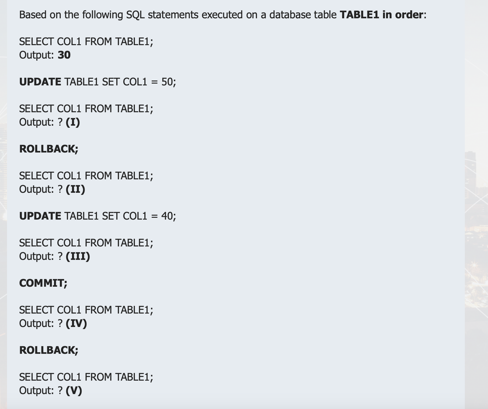  Based on the following SQL statements executed on a database table