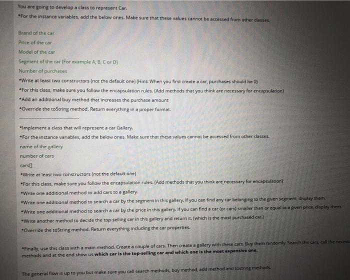  You are going to develop a class to represent Car. For