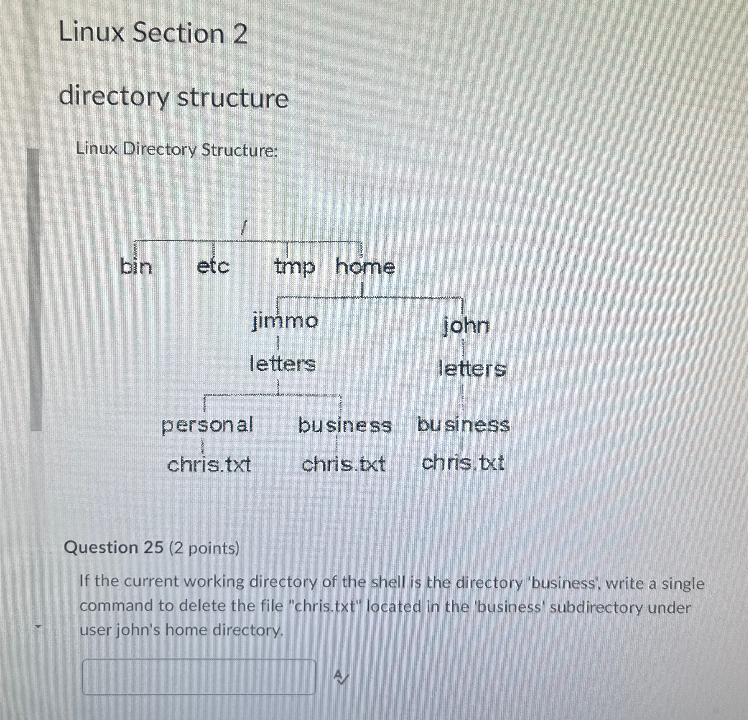  Linux Section 2 directory structure Linux Directory Structure: Question 25(2 points)