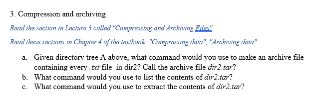 "Compressing and Archiving Eiles" Read these sections in Chapter 4 of the