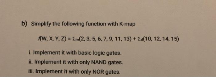 can you write the answer ? b) Simplify the following function with