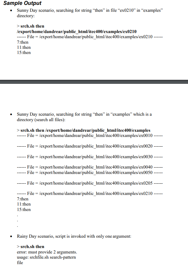  The shell script srch.sh must accept exactly two arguments. The first