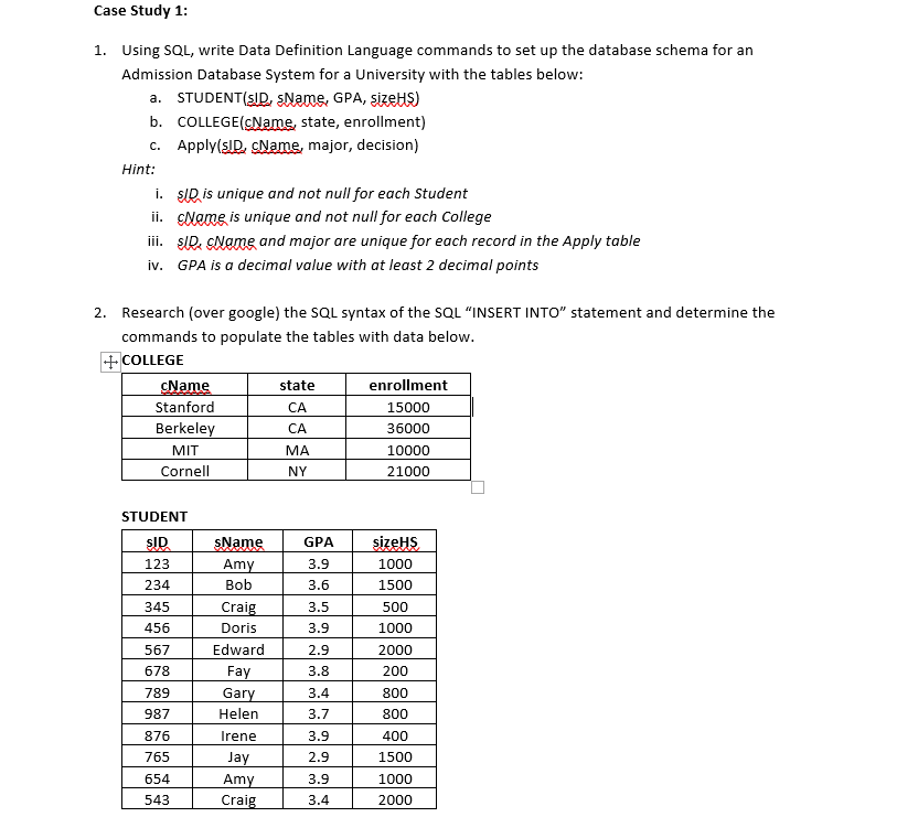  1. Using SQL, write Data Definition Language commands to set up
