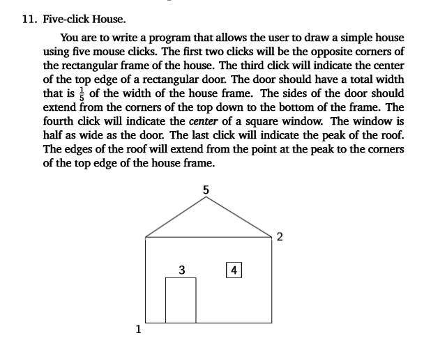 Five Click House (Python Programming) This is what I have so far.