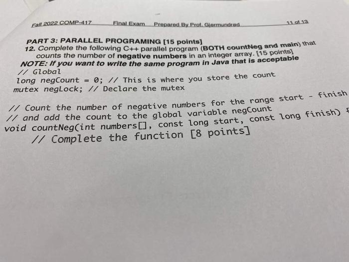 points] 12. Complete the following C++ parallel program (BOTH countNeg and main)